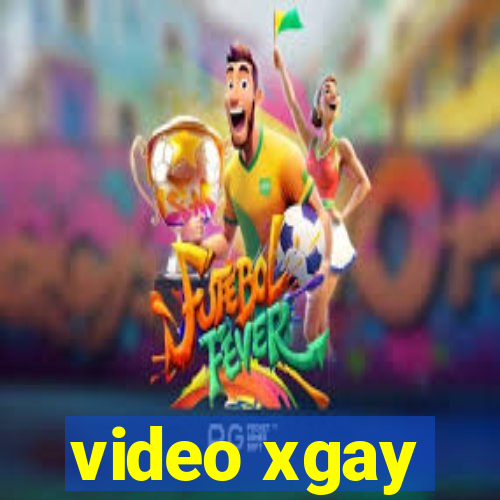 video xgay